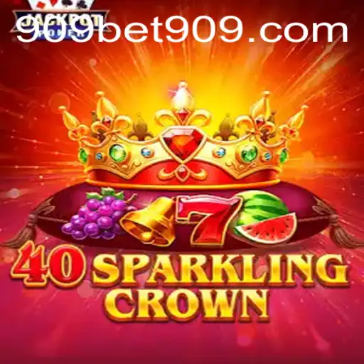 Exploring the Sparkling World of 40SparklingCrown on 909bet