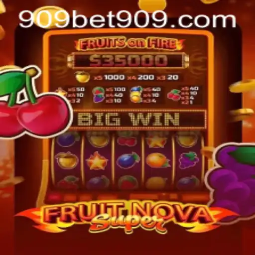 Exploring the Exciting World of FruitNovaSuper with 909bet