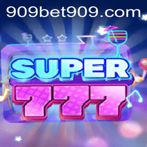 Exploring Super777: The Thrilling World of 909bet Gaming
